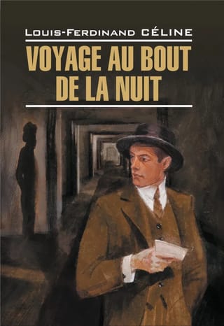 Voyage au Bout de la Nuit. Ceļojums uz nakts beigām: grāmata, ko lasīt franču valodā